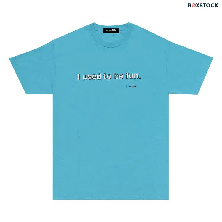 Skim Milk I Used To Be Fun Tee 'Caroline Blue' Fall/Winter 2021