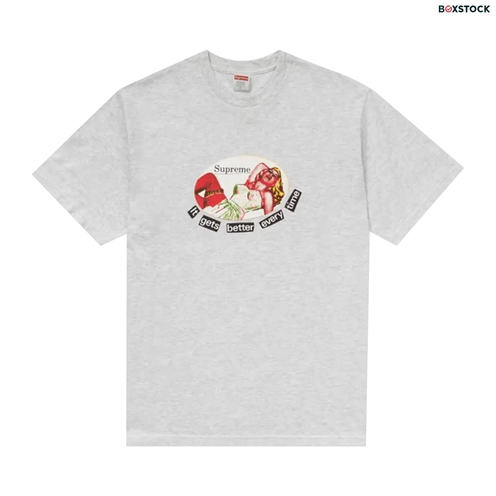 supreme Supreme It Gets Better Every Time Tee 'Ash Grey' Spring/Summer 2019